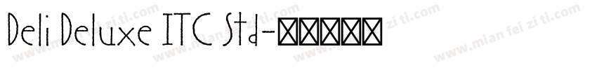 Deli Deluxe ITC Std字体转换